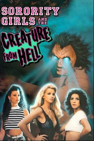 Sorority Girls and the Creature From Hell