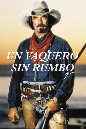 Un vaquero sin rumbo Un vaquero sin rumbo