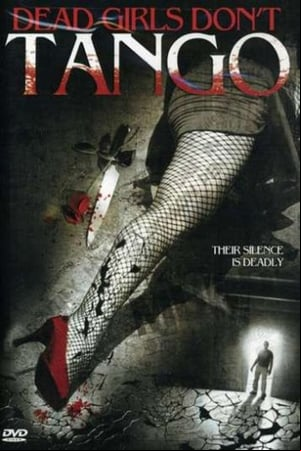 Dead Girls Dont Tango Dead Girls Dont Tango