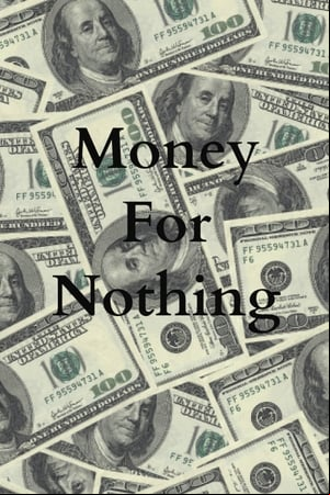 Money For Nothing Money For Nothing