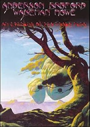 Anderson Bruford Wakeman Howe: An Evening of Yes Music Plus Anderson Bruford Wakeman Howe: An Evening of Yes Music Plus
