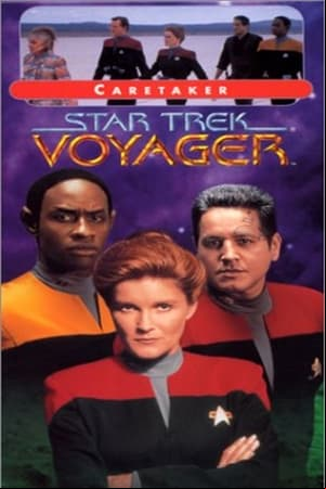 Star Trek: Voyager - Caretaker Star Trek: Voyager - Caretaker
