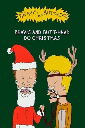 Beavis and Butt-Head Do Christmas Beavis and Butt-Head Do Christmas