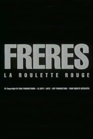 Frères: la roulette rouge Frères: la roulette rouge