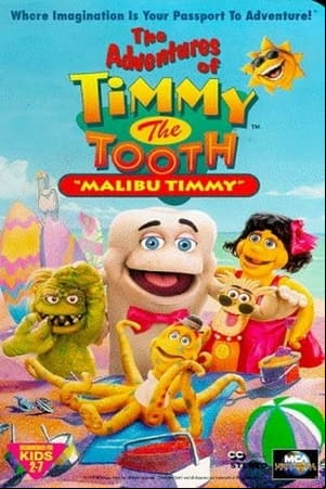 The Adventures of Timmy the Tooth: Malibu Timmy The Adventures of Timmy the Tooth: Malibu Timmy