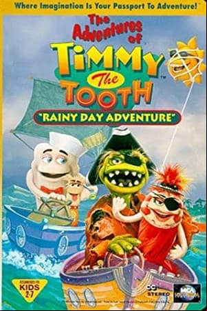 The Adventures of Timmy the Tooth: Rainy Day Adventure The Adventures of Timmy the Tooth: Rainy Day Adventure