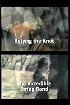 Retying the Knot: The Incredible String Band Retying the Knot: The Incredible String Band