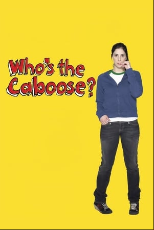 Whos the Caboose? Whos the Caboose?