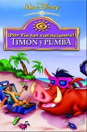 Timón y Pumba: Por fin las vacaciones Timón y Pumba: Por fin las vacaciones