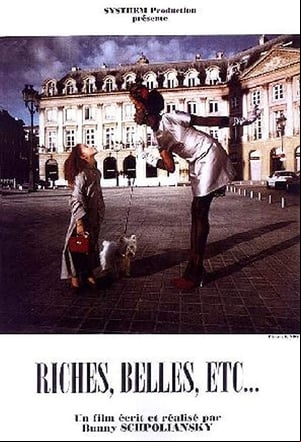 Riches, belles, etc.