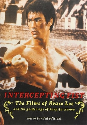 Bruce Lee: The Intercepting Fist Bruce Lee: The Intercepting Fist
