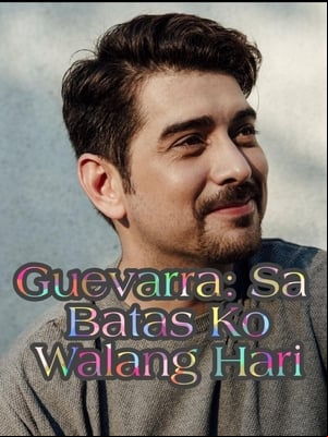 Guevarra: Sa Batas Ko Walang Hari