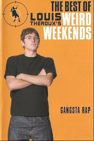 Louis Therouxs Weird Weekends - Rap