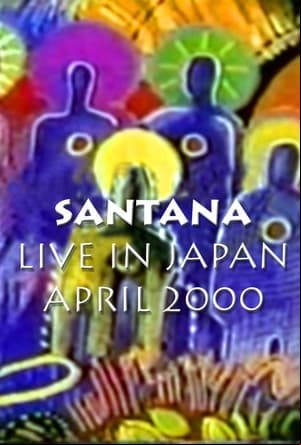 Santana - Live in Tokyo Supernatural Tour Santana - Live in Tokyo Supernatural Tour