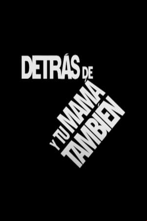 Detrás de Y tu mamá también