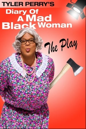 Tyler Perrys Diary of a Mad Black Woman - The Play