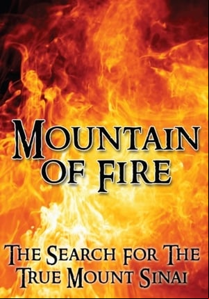 Mountain of Fire: The Search for the True Mount Sinai