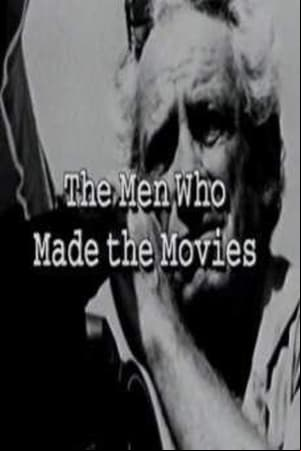 The Men Who Made the Movies: Samuel Fuller The Men Who Made the Movies: Samuel Fuller