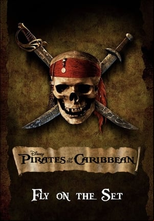 Fly on the Set of Pirates of the Caribbean: The Curse of the Black Pearl