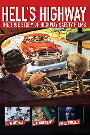 Hells Highway: The True Story of Highway Safety Films