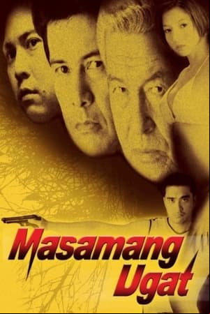 Masamang Ugat Masamang Ugat