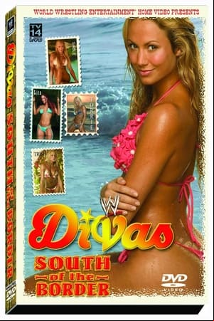 WWE Divas: South Of The Border WWE Divas: South Of The Border