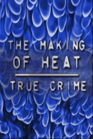 The Making of Heat