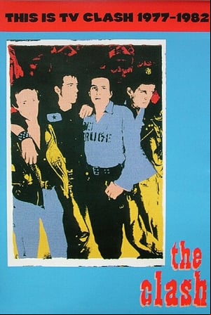 The Clash: This is TV Clash 1977-1982 The Clash: This is TV Clash 1977-1982