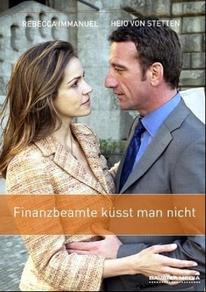 Finanzbeamte küsst man nicht Finanzbeamte küsst man nicht