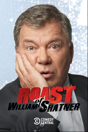 Comedy Central Roast of William Shatner Comedy Central Roast of William Shatner