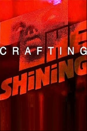 View from the Overlook: Crafting The Shining