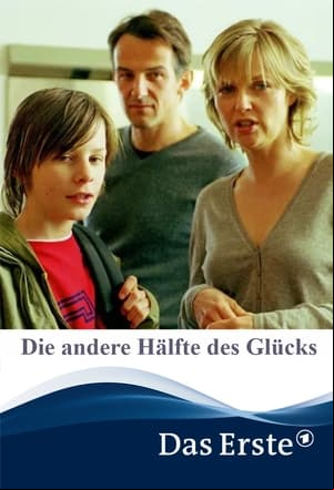 Die andere Hälfte des Glücks Die andere Hälfte des Glücks