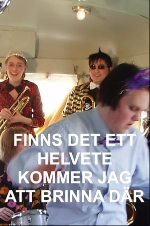 Finns det ett helvete kommer jag att brinna där