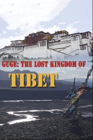 Guge: The Lost Kingdom of Tibet