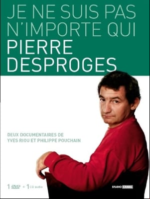 Pierre Desproges: Je ne suis pas nimporte qui...