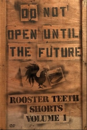 Rooster Teeth Shorts: Volume 1 Rooster Teeth Shorts: Volume 1
