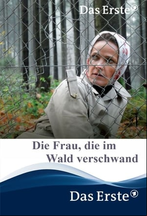Die Frau, die im Wald verschwand Die Frau, die im Wald verschwand