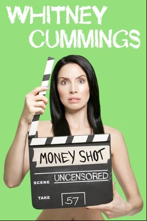 Whitney Cummings: Money Shot
