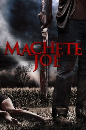 Machete Joe Machete Joe