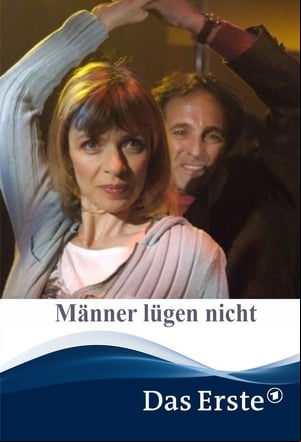 Männer lügen nicht Männer lügen nicht