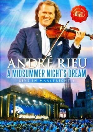 André Rieu - A Midsummer Nights Dream: Live in Maastricht 4