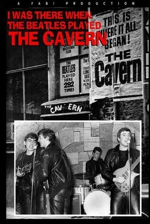 I Was There: When the Beatles Played the Cavern