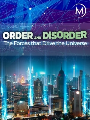 Order and Disorder: The Forces that Drive the Universe