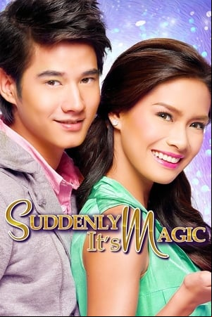 Suddenly Its Magic Suddenly Its Magic
