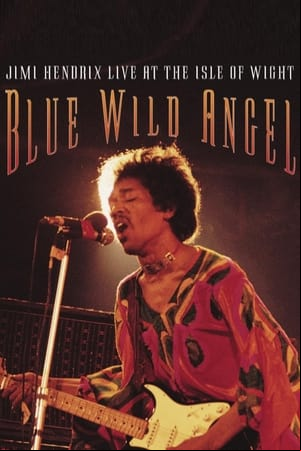 Jimi Hendrix: Live At The Isle Of Wight - Blue Wild Angel Jimi Hendrix: Live At The Isle Of Wight - Blue Wild Angel