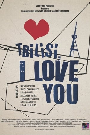 Tbilisi, I Love You Tbilisi, I Love You