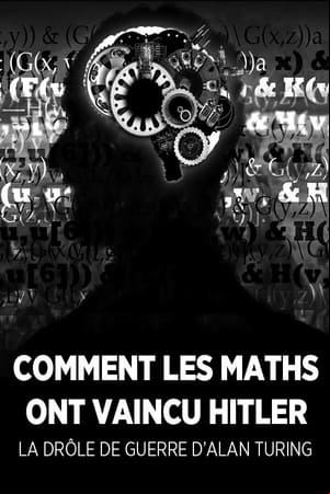 La Drôle de guerre dAlan Turing, ou Comment les maths ont vaincu Hitler
