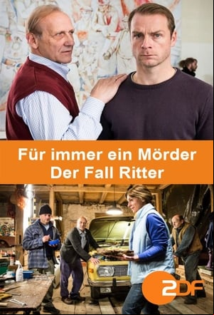 Für immer ein Mörder - Der Fall Ritter Für immer ein Mörder - Der Fall Ritter