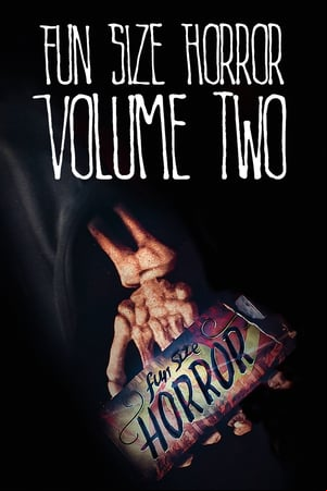 Fun Size Horror: Volume Two Fun Size Horror: Volume Two