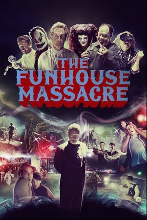 The Funhouse Massacre The Funhouse Massacre